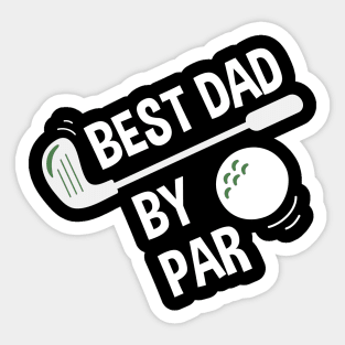 Mens Best Dad By Par Daddy Father's Day Gifts Golf Lover Sticker